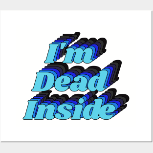 I'm Dead Inside Joke Graphic Typography Posters and Art